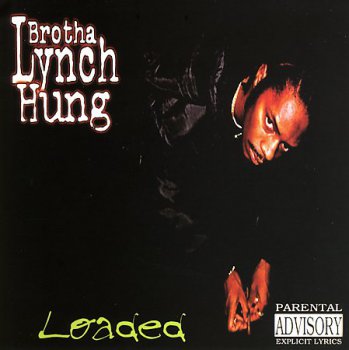 Brotha Lynch Hung-Loaded 1997