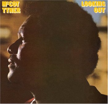 McCoy Tyner - Looking Out (2006)