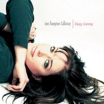 Ann Hampton Callaway - Easy Living (2005)