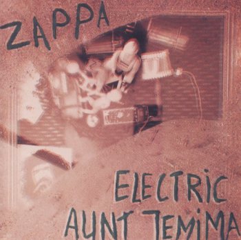 Frank Zappa and The Mothers Of Invention - Electric Aunt Jemima [Beat The Boots II (1992)