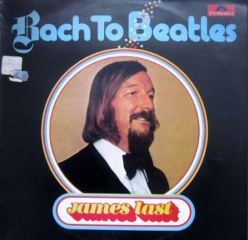 James Last - Bach To Beatles (1974)