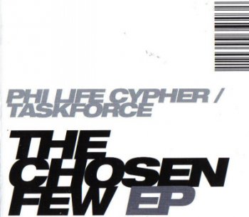Phi-Life Cypher & Taskforce-The Chosen Few EP 2002