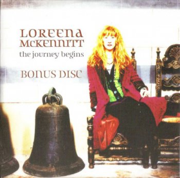 Loreena McKennitt - The Journey Begins (Bonus Disc) (2008)