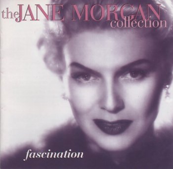 Jane Morgan - Fascination - The Jane Morgan Collection (1997)
