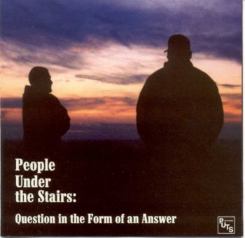 People Under The Stairs-Question In The Form Of An Answer 2000