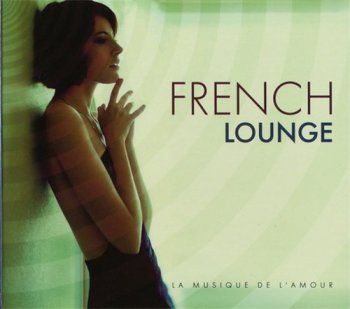 VA - French Lounge. La Musique de L'amour (2010)
