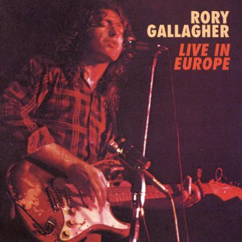 Rory Gallagher - Live In Europe (Japan Release) (1972)