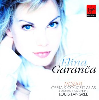 Elina Garanca - Mozart Opera & Concert Arias (2005)