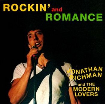 Jonathan Richman & The Modern Lovers - Rockin' and Romance (1985)