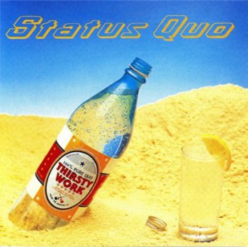 Status Quo - Thirsty Work (Extended + Remastered) (2006)