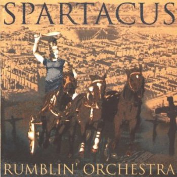 Rumblin' Orchestra - Spartacus 1998
