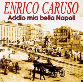 Enrico Caruso - Addio mia bella Napoli (1991)