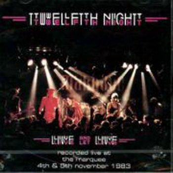 Twelfth Night - Live And Let Live 1984