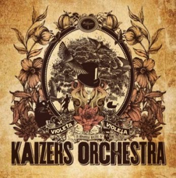 Kaizers Orchestra - Violeta Violeta Volume I (2011)