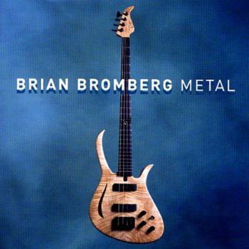 Brian Bromberg - Metal (2005)