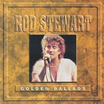 Rod Stewart - Golden Ballads (1996)