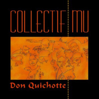 Collectif MU - Don Quichotte (1997)