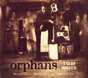 Tom Waits • Orphans: Brawlers, Bawlers & Bastards • 3-CD Box Set - 2006