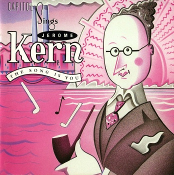 Capitol Sings/ Jerome Kern/ The Song Is You