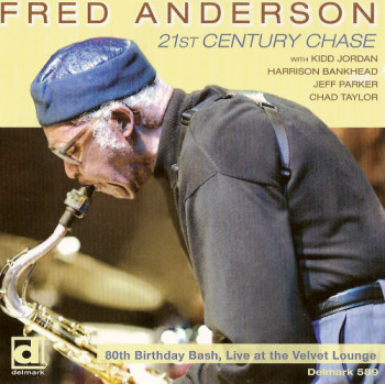 Fred Anderson - 21st Century Chase (2009)