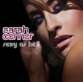 Sarah Connor – Sexy As Hell (2008)