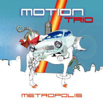 Motion Trio - Metropolis (2007)
