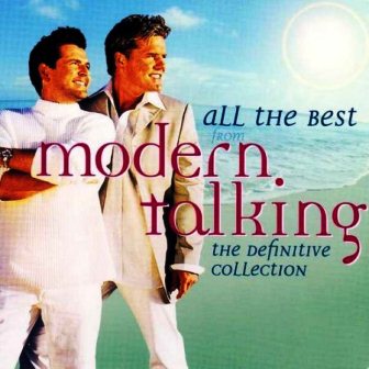 Modern Talking - All The Best: The Definitive Collection (2008) 3CD