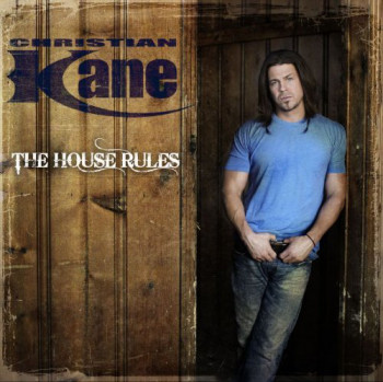 Christian Kane - The House Rules (2010)