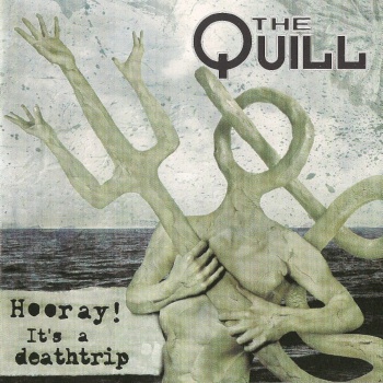 The Quill - Hooray! It's a deathtrip