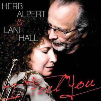 Herb Alpert & Lani Hall — I Feel You (2011)