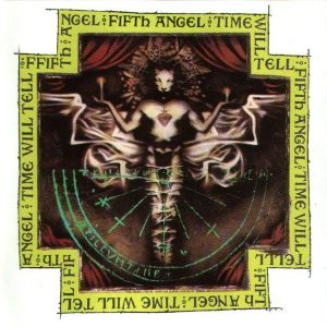 FIFTH ANGEL: Fifth Angel (1986) & Time Will Tell (1989)
