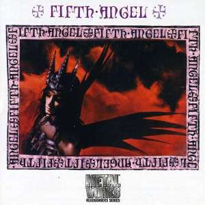 FIFTH ANGEL: Fifth Angel (1986) & Time Will Tell (1989)