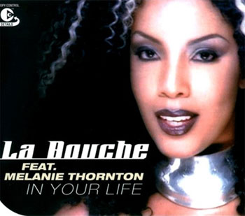 La Bouche feat. Melanie Thornton - In Your Life (Maxi, Single) 2002