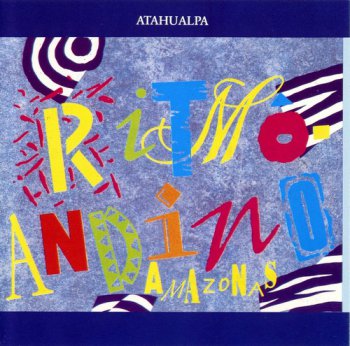 Atahualpa - Ritmo Andino Amazonas (1992)
