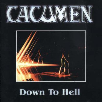 Cacumen (pre – Bonfire) - Down To Hell 1985