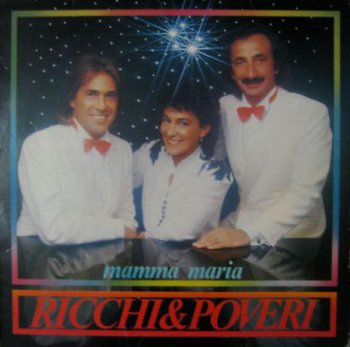Ricchi & Poveri - Mamma Maria (1982)