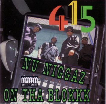 415-Nu Niggaz On Tha Blokkk 1991