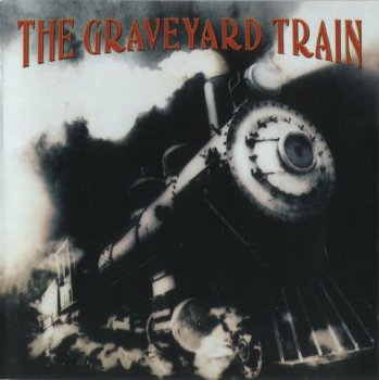 The Graveyard Train - The Graveyard Train 1993