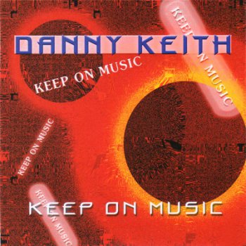 Danny Keith - Keep On Music (1989)
