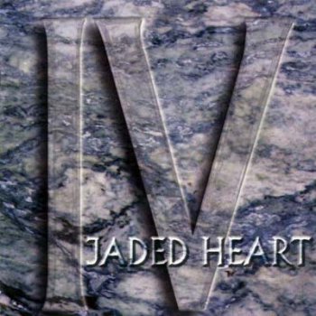 Jaded Heart - IV 1999