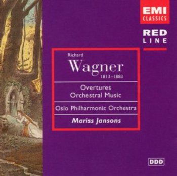 Mariss Jansons /Oslo Philharmonic Orhestra/ - Richard Wagner - Overtures & Orchestral Music (1813-1883)