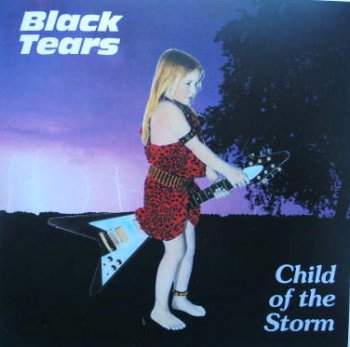 Black tears - Child of the storm 1984