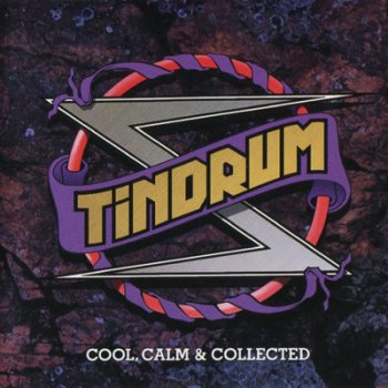 TINDRUM - COOL, CALM & COLLECTED 1992