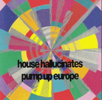 VA - House Hallucinates Pump Up Europe (1988)