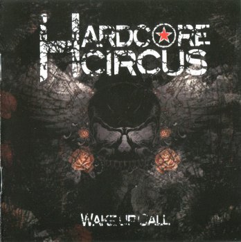 Hardcore Circus - Wake Up Call (2010)