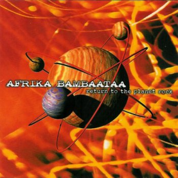 Afrika Bambaataa And The Soul Sonic Force-Return To The Planet Rock [The Dance Album] 1999