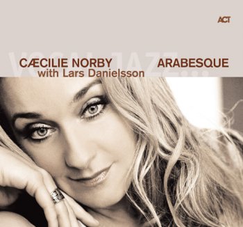 C&#230;cilie Norby with Lars Danielsson - Arabesque [24bit/96kHz studio master]