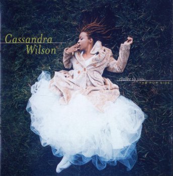 Cassandra Wilson - Closer to You -  The Pop Side (2009)
