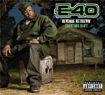 E40-Revenue Retrievin' Graveyard Shift 2011