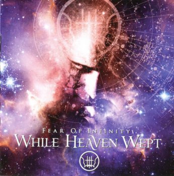 While Heaven Wept - Fear Of Infinity (2011)